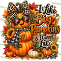 I Like Big Pumpkins & I Cannot Lie – Digital PNG