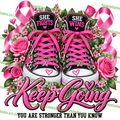Keep Going You Are Stronger Than You Know – Breast Cancer Sneakers PNG