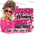 Strong Women Fight Together – Breast Cancer Awareness PNG