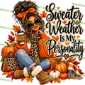 Sweater Weather Is My Personality PNG