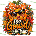 Too Gourd to Be True – Digital PNG